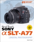 Image for David Busch&#39;s Sony Alpha SLT-A77 Guide to Digital Photography