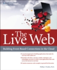 Image for The Live Web: Building Event-Based Connections in the Cloud