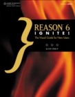 Image for Reason 6 ignite!  : the visual guide for new users