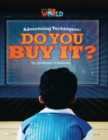 Image for Our World Readers: Advertising Techniques, Do You Buy It?