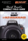 Image for David Busch&#39;s Compact Field Guide for the Sony Alpha SLT-A55/A35/A33