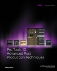 Image for Pro Tools 10 Advanced Post Production Techniques