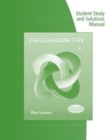 Image for Student Study Guide and Solutions Manual for Larson&#39;s Trigonometry