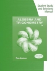 Image for Student Study and Solutions Manual for Larson&#39;s Algebra &amp; Trigonometry, 9th