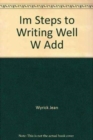 Image for Im Steps to Writing Well W Add