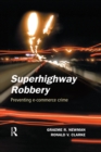Image for Superhighway robbery: crime prevention and e-commerce crime