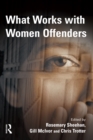 Image for What works with women offenders