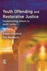 Image for Youth Offending and Restorative Justice: Implementing Reform in Youth Justice