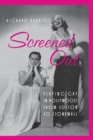 Image for Screened out: playing gay in Hollywood from Edison to Stonewall