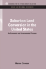 Image for Suburban land conversion in the United States: an economic and governmental process