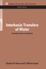 Image for Interbasin transfers of water: economic issues and impacts