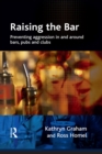 Image for Raising the bar: preventing aggression in and around bars, pubs and clubs