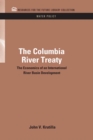 Image for The Columbia River Treaty: the economics of an international river basin development