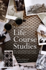 Image for A Companion to Life Course Studies: The Social and Historical Context of the British Birth Cohort Studies