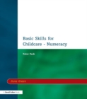 Image for Basic skills for childcare: tutor pack. (Numeracy)