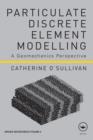 Image for Particulate discrete element modelling: a geomechanics perspective