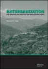 Image for Naturbanization : New identities and processes for rural-natural areas