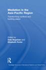 Image for Mediation in the Asia-Pacific region: transforming conflicts and building peace