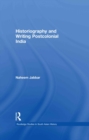 Image for Historiography and writing postcolonial India