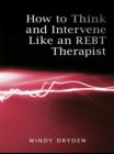 Image for How to think and intervene like an REBT therapist