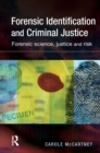 Image for Forensic identification and criminal justice: forensic science, justice, and risk