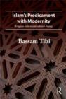 Image for Islam&#39;s Predicament With Modernity: Religious Reform and Cultural Change