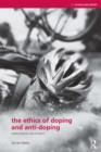 Image for The ethics of doping and anti-doping: redeeming the soul of sport?
