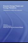 Image for Russian Energy Power and Foreign Relations: Implications for Conflict and Cooperation