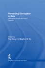 Image for Preventing Corruption in Asia: Institutional Design and Policy Capacity