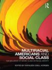 Image for Multiracial Americans and social class: the influence of social class on racial identity