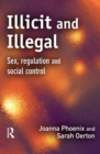 Image for Illicit and illegal: sex, regulation and social control