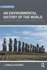 Image for An Environmental History of the World: Humankind&#39;s Changing Role in the Community of Life