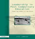 Image for Leadership in post-compulsory education: inspiring leaders of the future