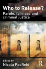 Image for Who to Release?: Parole, Fairness and Criminal Justice