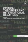 Image for Critical theorists and international relations