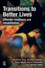 Image for Transitions to Better Lives: Offender Readiness and Rehabilitation