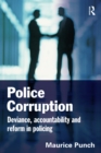 Image for Police corruption: deviance, accountability and reform in policing