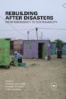 Image for Rebuilding After Disasters: From Emergency to Sustainability
