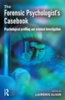 Image for Offender profiling and criminal investigation: the forensic psychologist&#39;s casebook