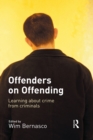 Image for Offenders on offending: learning about crime from criminals