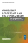 Image for Ownership, leadership and transformation: can we do better for capacity development?