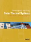 Image for Planning and Installing Solar Thermal Systems: A Guide for Installers, Architects and Engineers