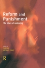 Image for Reform and punishment: the future of sentencing