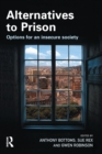 Image for Alternatives to prison: options for an insecure society