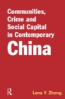 Image for Communities, crime and social capital in contemporary China