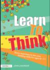 Image for Learn to think: basic exercises in the core thinking skills for ages 6-11