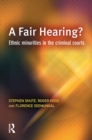 Image for A fair hearing?: ethnic minorities in the criminal courts
