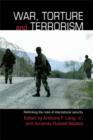 Image for War, torture, and terrorism: rethinking the rules of international security