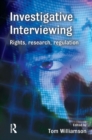 Image for Investigative interviewing: rights, research and regulation