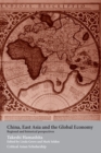 Image for China, East Asia and the global economy: regional and historical perspectives